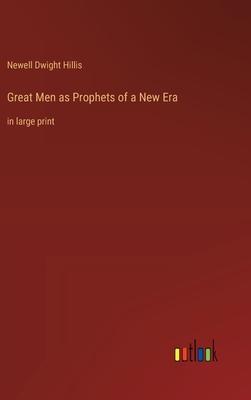 Great Men as Prophets of a New Era: in large print