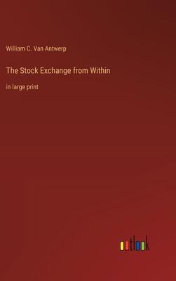 The Stock Exchange from Within: in large print