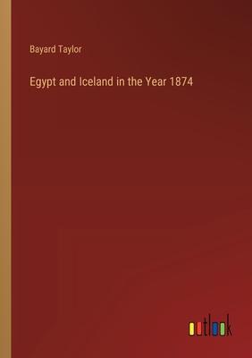 Egypt and Iceland in the Year 1874