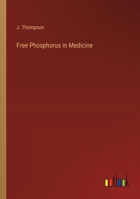 Free Phosphorus in Medicine