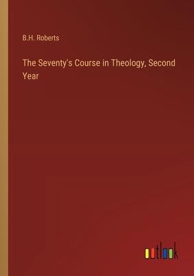 The Seventy’s Course in Theology, Second Year