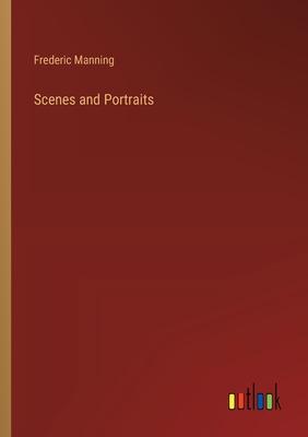 Scenes and Portraits