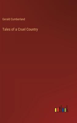 Tales of a Cruel Country