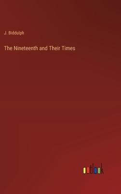 The Nineteenth and Their Times