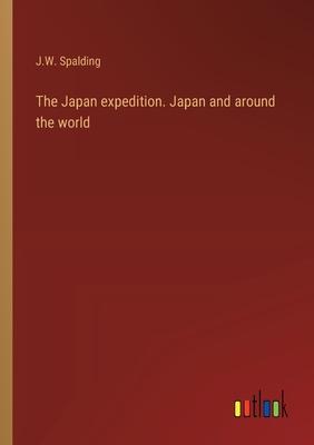 The Japan expedition. Japan and around the world