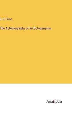 The Autobiography of an Octogenarian