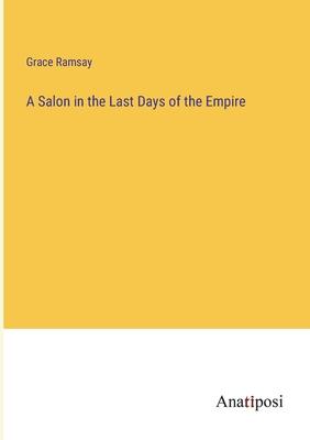 A Salon in the Last Days of the Empire