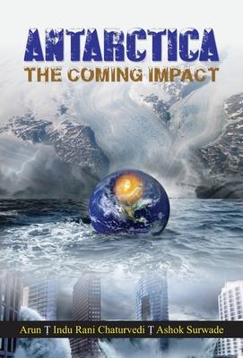 Antarctica-The Coming Impact