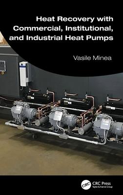 Heat Recovery with Commercial, Institutional, and Industrial Heat Pumps