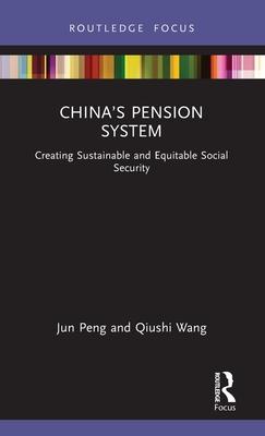 China’s Pension System: Creating Sustainable and Equitable Social Security