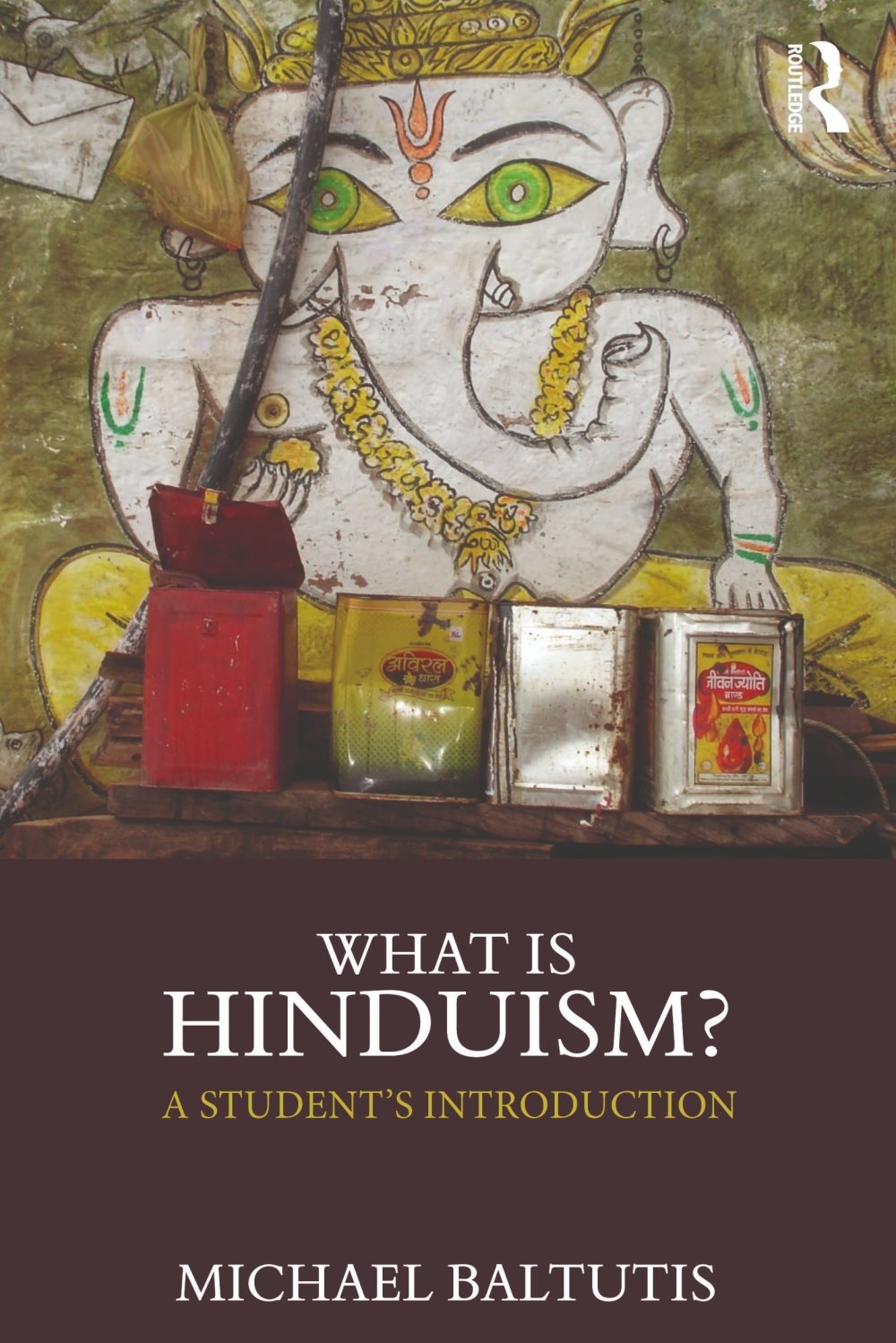 What Is Hinduism?: A Student’s Introduction