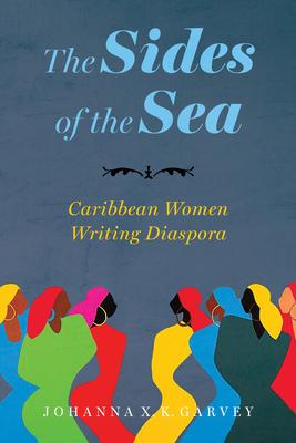 The Sides of the Sea: Caribbean Women Writing Diaspora