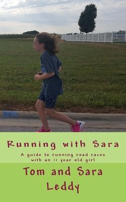Running with Sara: A guide to doing road races with an 11 year old girl
