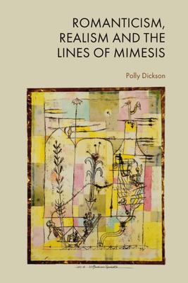 Romanticism, Realism and the Lines of Mimesis