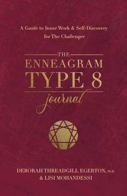 The Enneagram Type 8 Journal: A Guide to Inner Work & Self-Discover for the Challenger