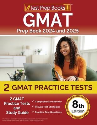 GMAT Prep Book 2024 and 2025: 2 GMAT Practice Tests and Study Guide [8th Edition]