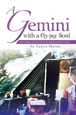 A Gemini with a Gypsy Soul: Adventures and travels of an independent woman