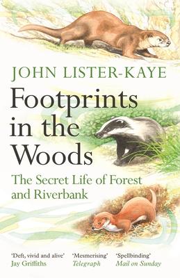 Footprints in the Woods: The Secret Life of Forest and Riverbank