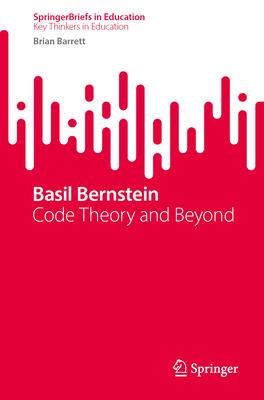 Basil Bernstein: Code Theory and Beyond