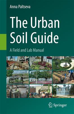 The Urban Soil Guide: A Field and Lab Manual