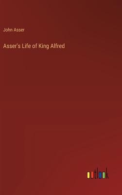 Asser’s Life of King Alfred