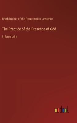 The Practice of the Presence of God: in large print