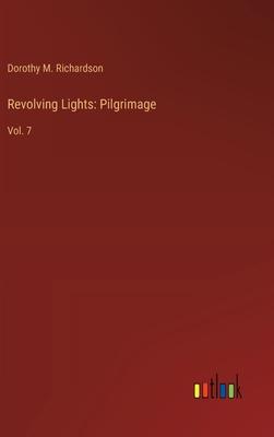 Revolving Lights: Pilgrimage: Vol. 7