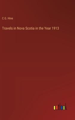 Travels in Nova Scotia in the Year 1913