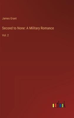 Second to None: A Military Romance: Vol. 2