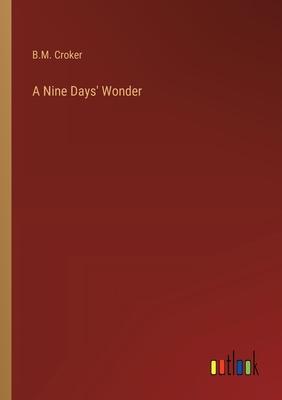 A Nine Days’ Wonder