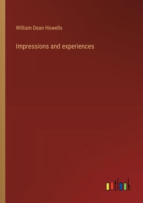 Impressions and experiences