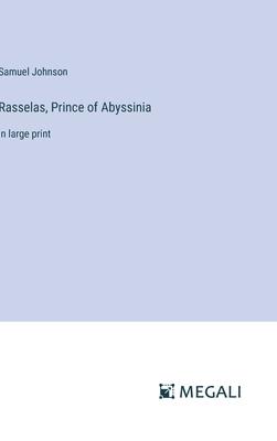 Rasselas, Prince of Abyssinia: in large print