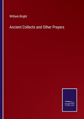 Ancient Collects and Other Prayers