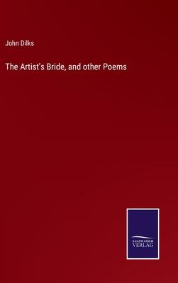 The Artist’s Bride, and other Poems