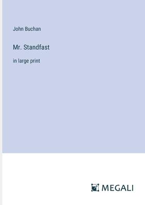 Mr. Standfast: in large print