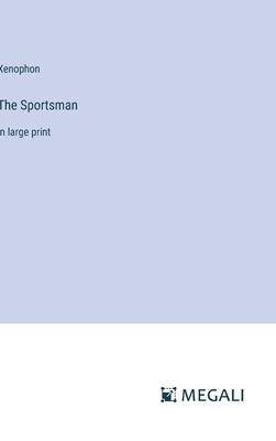 The Sportsman: in large print