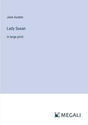 Lady Susan: in large print