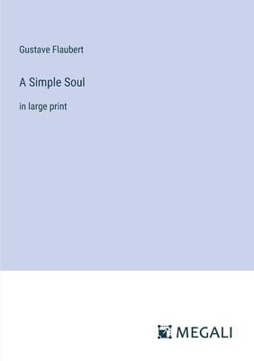 A Simple Soul: in large print