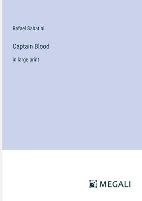 Captain Blood: in large print