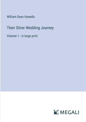 Their Silver Wedding Journey: Volume 1 - in large print