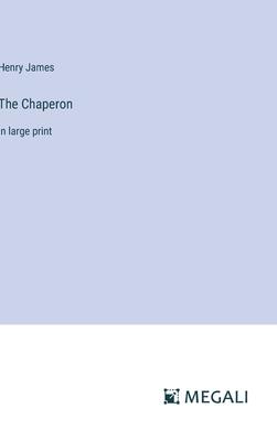 The Chaperon: in large print