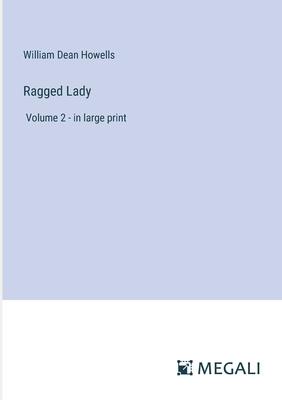 Ragged Lady: Volume 2 - in large print