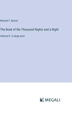 The Book of the Thousand Nights and a Night: Volume 8 - in large print