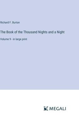 The Book of the Thousand Nights and a Night: Volume 9 - in large print