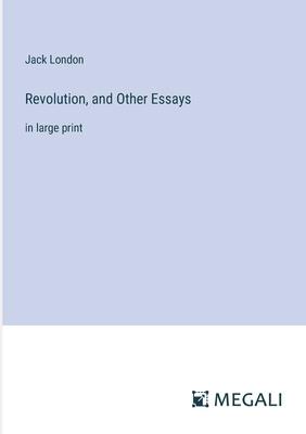 Revolution, and Other Essays: in large print