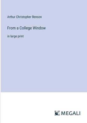 From a College Window: in large print