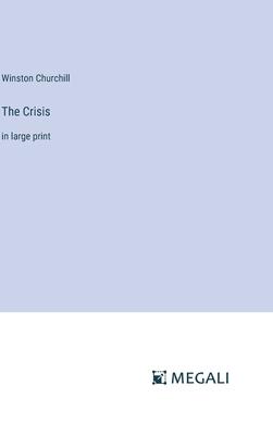 The Crisis: in large print