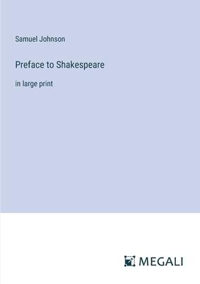 Preface to Shakespeare: in large print