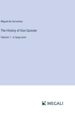 The History of Don Quixote: Volume 1 - in large print