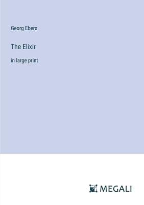 The Elixir: in large print